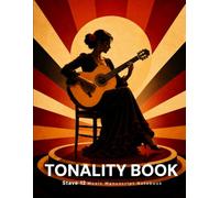 TONALITY BOOK: Classical Guitar Music Manuscript Notebook: 12-Stave Blank Staff Paper for Guitarists, Composers, Music Students and Classical Music Practice