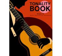 TONALITY BOOK: Guitar Music Manuscript Notebook | 12-Stave Staff Paper for Guitarists, Teachers & Composers