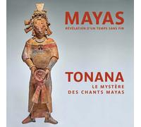 Tonana : Le Mystère Des Chants Mayas