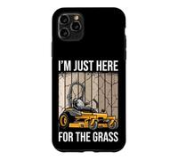 Tondeuse à Gazon Amusante I'm Just Here for The Grass Coque pour iPhone 11 Pro Max