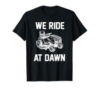 Tondeuse à Gazon autoportée Vintage Funny We Ride At Dawn Art Art Dad Art T-Shirt