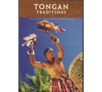Tongan Traditions: Life, Customs, Fun and Games in a Tongan Village