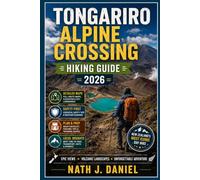 TONGARIRO ALPINE CROSSING HIKING GUIDE