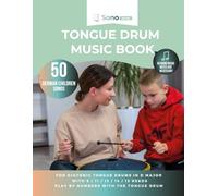 Tongue drum music book - 50 german childrens songs - reading music notes not required: For diatonic tongue drums in D major with 8 / 11 / 13 / 14 / 15 reeds - playing by numbers with the tongue drum