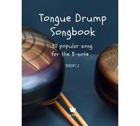 Tongue Drum Songbook: 30 Songs for Tongue Drum (8 Tongue diatonic models in C) 61 page
