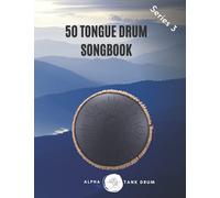 Tongue Drum Songbook: 50 Mixed songs for Tongue Drum 8,5X11, 94 pages (14 and 15 tongue diatonic models in C)