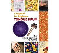 Tongue Drum Songbook for Beginner: Play Simple Kids Songs by Number