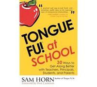 Tongue Fu At School by Sam Horn Sam Horn (Auteur)