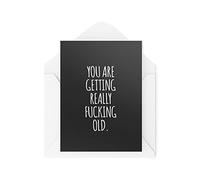 Tongue in Peach Cartes d'anniversaire amusantes | You Are Getting Really F*cking Old Card | Banter Novelty Joke Colleague Dark Humour Sarcastic Friend Work | CBH1140