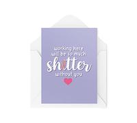 Tongue in Peach Cartes de départ amusantes | Work Here Will Be So Much Sh*tter Without You | Pour elle, Lui, Bestie, Colleague New Job Sweary | CBH652