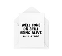 Tongue in Peach CBH1857 Cartes d'anniversaire amusantes - Well Done on Still Being Alive - Carte humoristique de vieillesse - Blague de vieillesse - Cartes d'anniversaire sombres