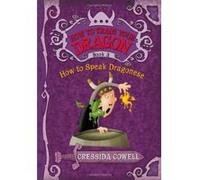 Tongue-twisted and Toothless, How to Train Your Dragon Cressida Cowell (Auteur)