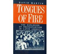 Tongues of Fire: The Explosion of Protestantism in Latin America