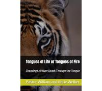 Tongues of Life or Tongues of Fire: Choosing Life Over Death Through the Tongue