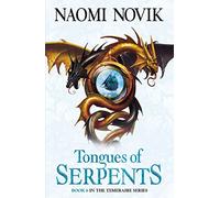 Tongues of Serpents (The Temeraire Series)