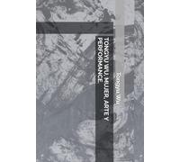 TONGYU WU, MUJER, ARTE Y PERFORMANCE.
