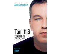 Toni 11.6 histoire du convoyeur Histoire du convoyeur - Alice Géraud - Stock - broché - Essai