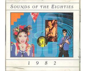 toni basil, men at work, the cars, the j geils band, asia, quarterflash, toto, michael mcdonald, joe cocker, jennifer warnes, laura branigan,tommt tutone, hall and oats, soft cell, flock of seagulls, the motels, ray parker, alan parsons project - Sounds of the Eighties 80's : 1982 (UK Import)