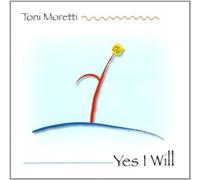 Toni Moretti - Yes I Will [Import]