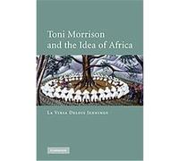 Toni Morrison and the Idea of Afirca LA Vinia Delois Jennings (Auteur)