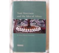 Toni Morrison And The Idea Of Africa