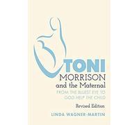 Toni Morrison And The Maternal