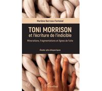 Toni Morrison et l'écriture de l'indicible – Minorations, fragmentations et lignes de fuite