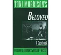 Toni Morrison's Beloved, Casebook in Contemporary Fiction Nellie Y. McKay, William L. Andrews (Auteur)