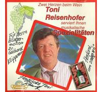 Toni Reisenhofer - Zwei Herzen beim Wein (Volksmusik) [Signiert]