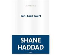 Toni tout court Shane Haddad (Auteur)