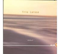 Toni Trio Larose Feat. Lakatos - Debut
