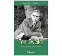 Toni Zweifel - Quand Le Quotidien Devient Lumineux