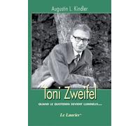 Toni Zweifel - Quand Le Quotidien Devient Lumineux