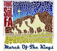 Tonic Sol-Fa - March of The Kings