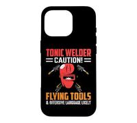 Tonic Welder Caution Flying Tools Funny Welders Welding Coque pour iPhone 16 Pro