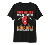 Tonic Welder Caution Flying Tools Funny Welders Welding T-Shirt Haut de Gamme