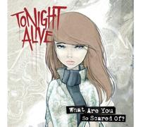 Tonight Alive - What are You Scared of [Import]
