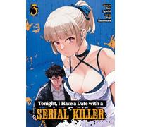 Tonight, I Have a Date with a Serial Killer Vol. 3