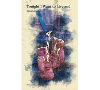 Tonight I Want To Live And