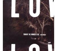 Low - Tonight The Monkeys Die