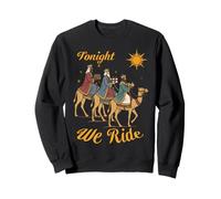 Tonight We Ride Three Wise Men Crèche de Noël Vacances de Noël Sweatshirt