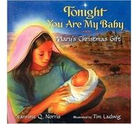 Tonight You Are My Baby by Jeannine Q. Norris Norris, Jeannine Q. (Auteur)