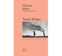 Tonio Kröger Suivi de Le petit monsieur Friedemann. Heure difficile. L'enfant prodige. Un petit bonheur - Thomas Mann - Stock - broché - Roman