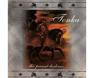 Tonka - This Present Darkness [Import]