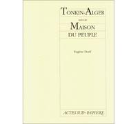 Tonkin-Alger - Suivi De Maison Du Peuple