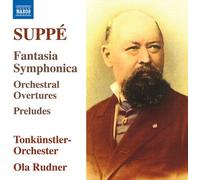 Franz von Suppé – Fantasia Symphonica – Ouvertures orchestrales et Préludes – CD – NAXOS
