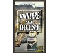 TONNERRE sur Brest - Jean Autret - Alain Bargain Eds - Poche - Roman