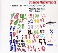 Tononi Tiziano & Geo - Tononi Tiziano & Geo: Strange Mathematics
