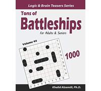 Tons of Battleships for Adults & Seniors: 1000 Easy to Hard Puzzles (10x10)