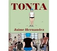 Tonta by Jaime Hernandez Unknown (Auteur)